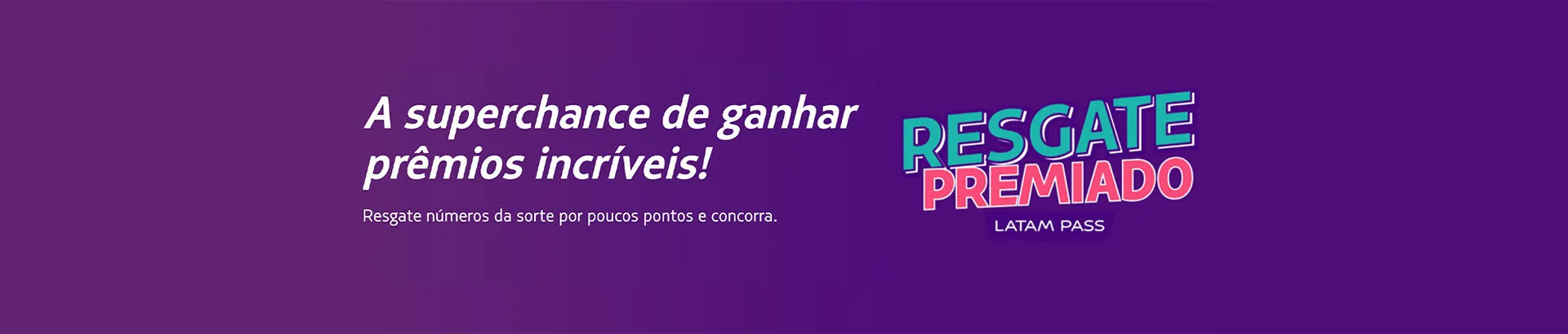 Promoção LATAM Resgate Premiado 2023