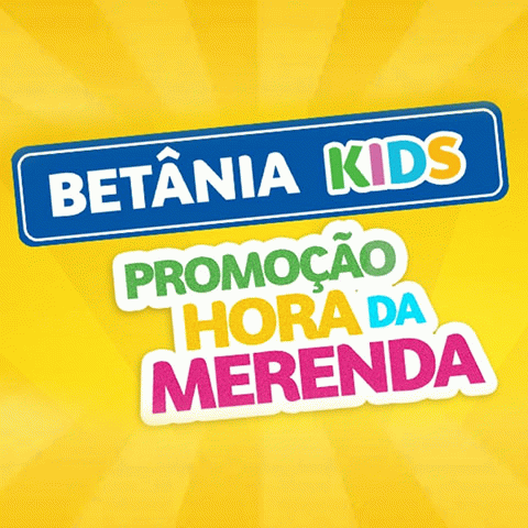 Promoção Betânia Kids Hora da Merenda 2025